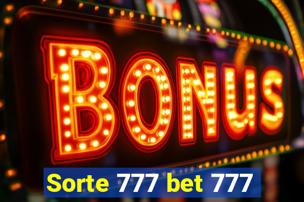 Sorte 777 bet 777